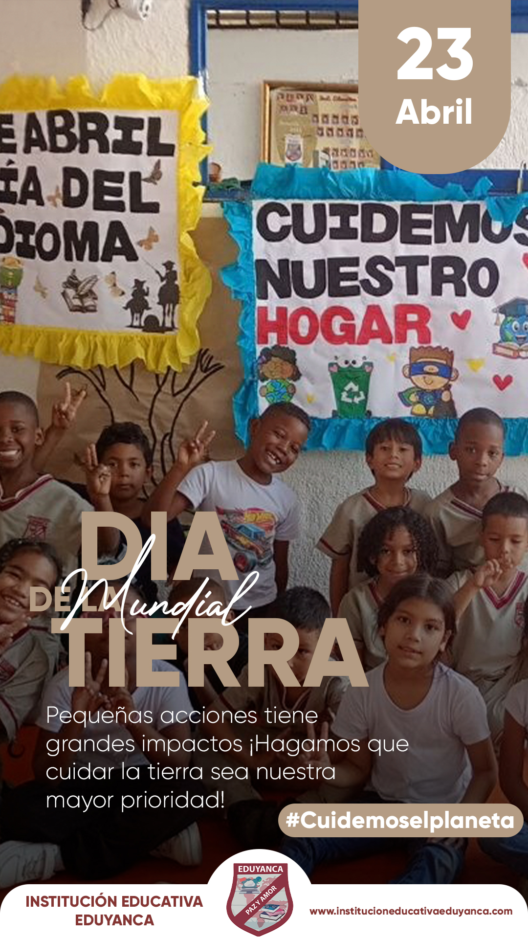 Celebración del Día Mundial de la Tierra en la Institución Educativa Eduyanca